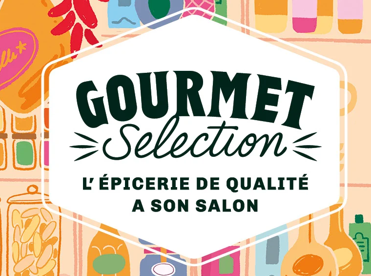 RENCONTRONS-NOUS AU GOURMET SELECTION PARIS 
